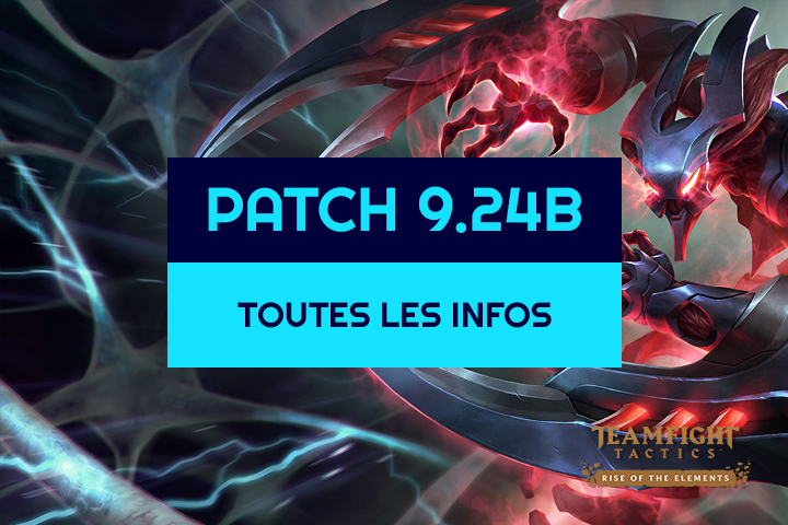TFT : Patch 9.24b, toutes les infos sur les buffs, nerfs et nouveaux champions