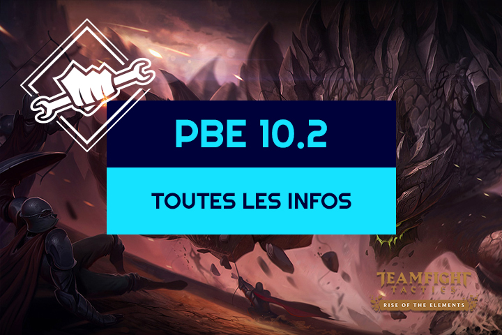 TFT : Patch 10.2, toutes les infos sur le PBE