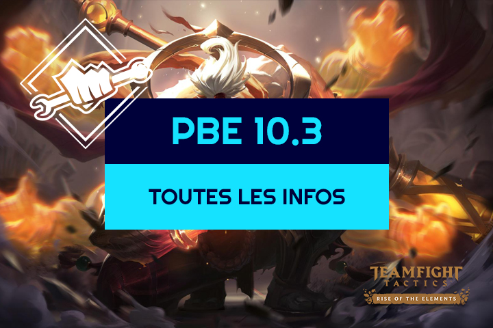 TFT : Patch 10.3, toutes les infos sur le PBE