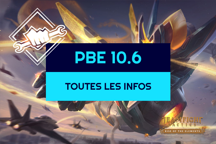 TFT : Patch 10.6, les changements du Set 3 sur le PBE