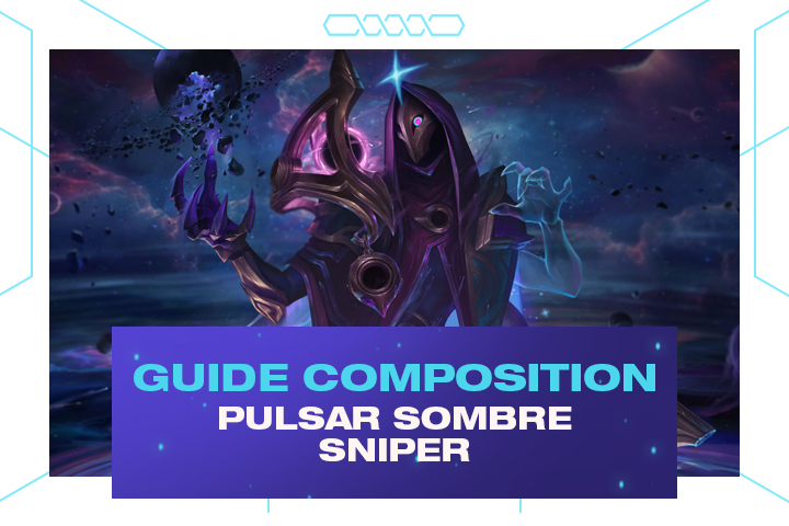 TFT : Compo Pulsar Sombre et Sniper sur le set 3.5 de Teamfight Tactics