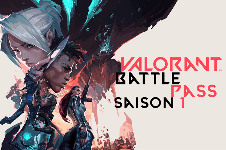 VALORANT : Battle pass, prix et contenus, tout ce que l’on sait