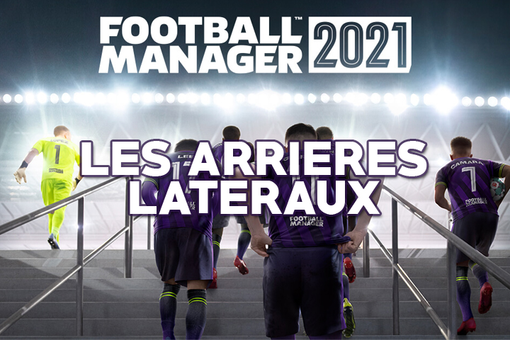 Wonderkids Football Manager 2021 : Les meilleurs arrières latéraux, pépites et plus gros potentiels