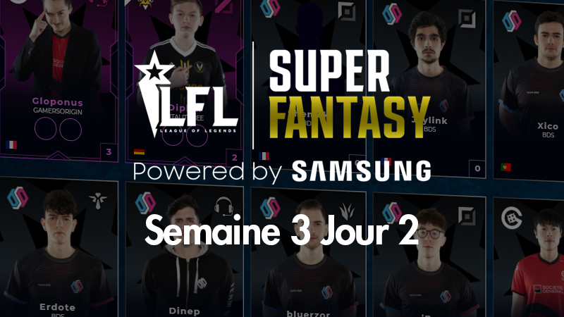 LFL Super Fantasy League : Nos conseils pour le 7e jour du Spring Split 2021 sur LoL