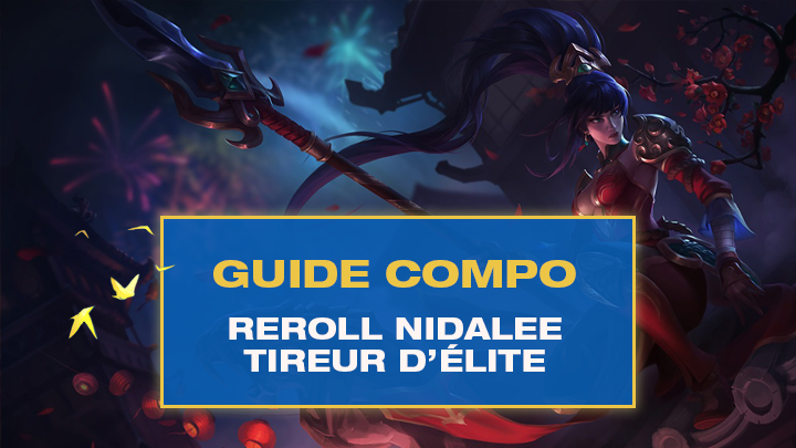 TFT : Compo Reroll Nidalee Tireur d’élite (Sharpshooter) et Maître de guerre (Warlord)