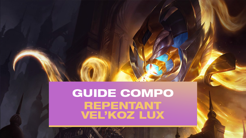 TFT : Compo Vel’Koz et Lux avec Repentant (Redeemed)