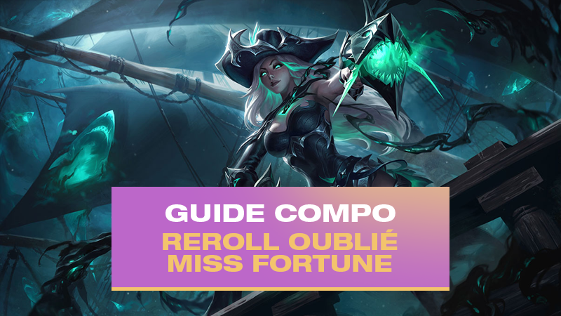 TFT : Compo Reroll Miss Fortune avec Oublié (Forgotten)