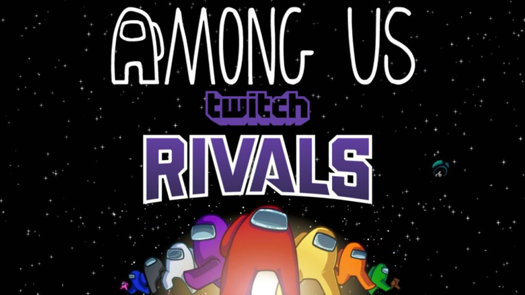 Twitch Rivals Among Us juillet 2021, classement, résultats et programme du Party France