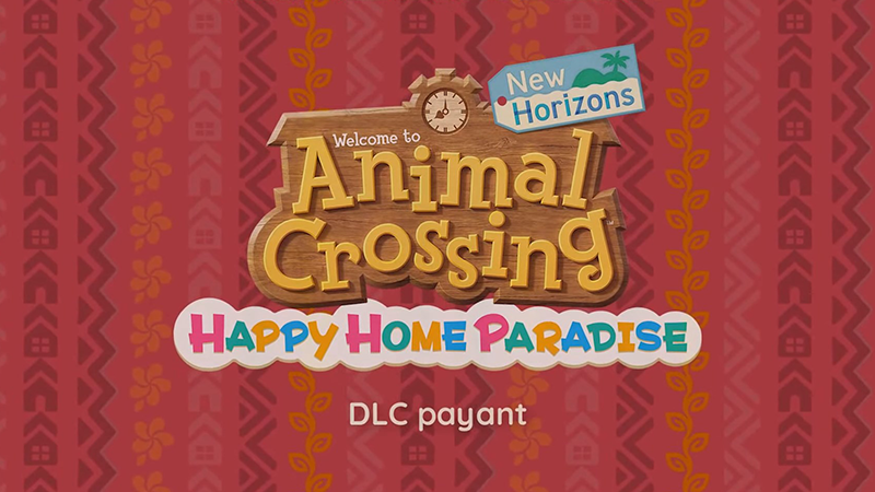 Heure de sortie DLC Animal Crossing Happy Home paradise, quand sort l’extension ?