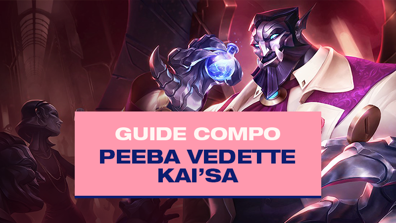 Compo TFT Peeba Kai’Sa avec Vedette (Socialite) au Set 6.5