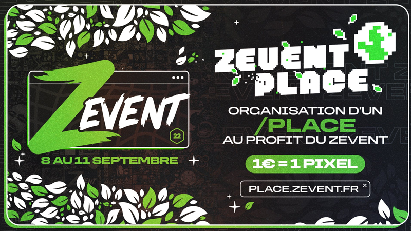 Un /place au Zevent 2022 organisé par ZeratoR