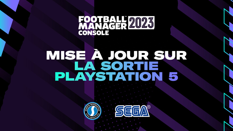 Date de sortie PS5 FM23, quand sort de Football Manager 2023 ?