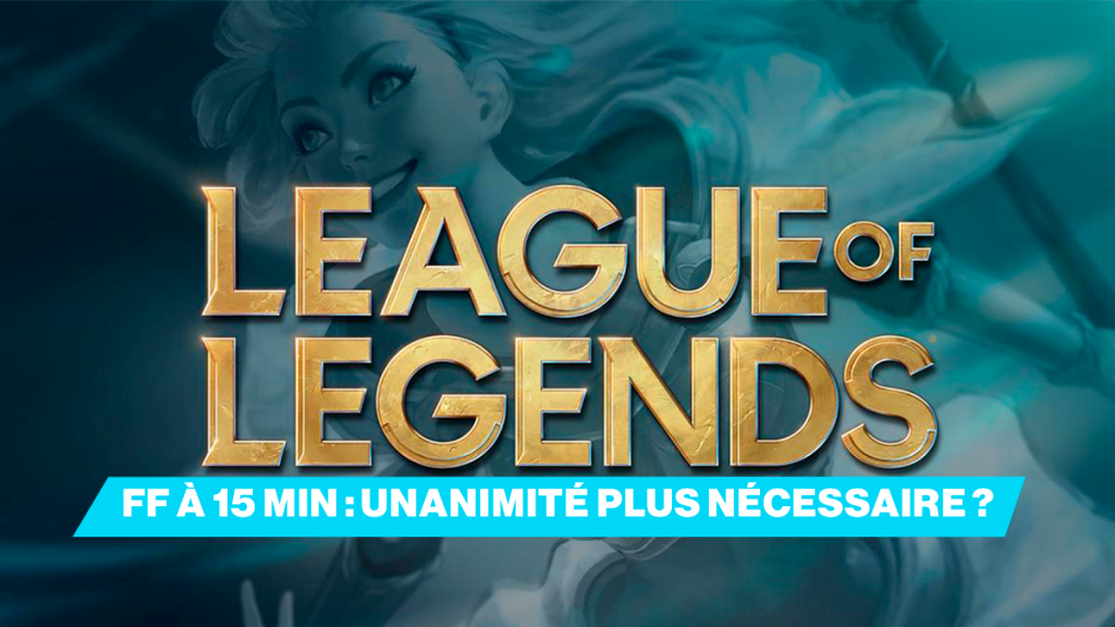 LoL : abandonner une partie à 15 minutes ne nécessitera plus d’unanimité !