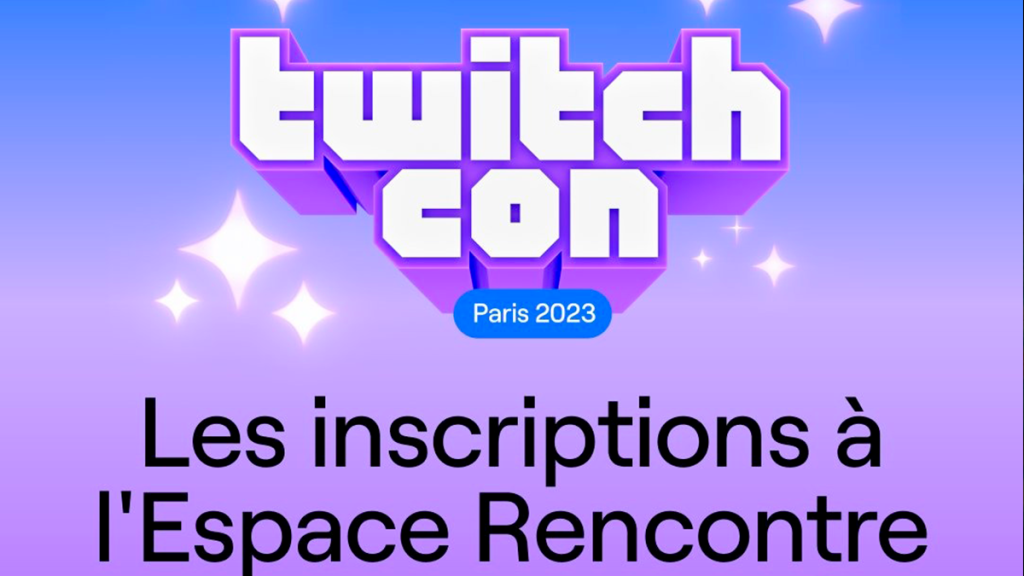 Autographe Twitch Con 2023 Paris, comment s’inscrire à l’Espace Rencontre ?