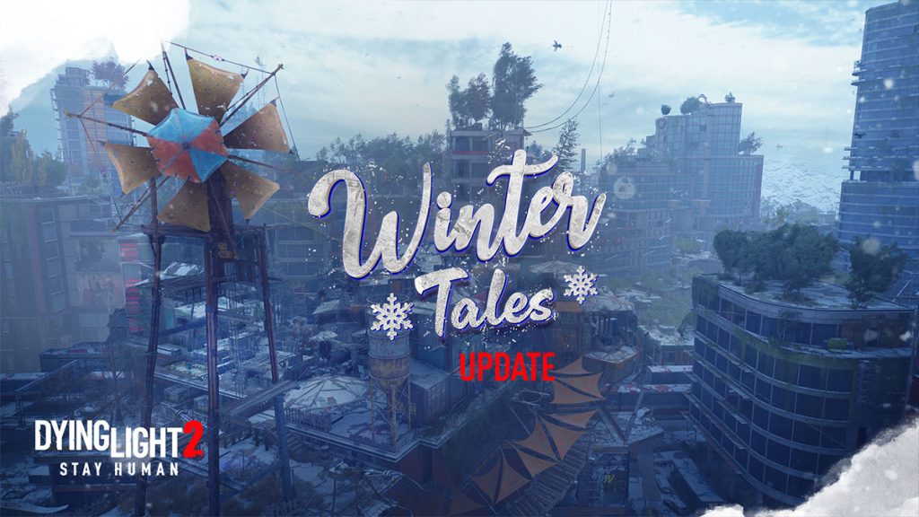 Dying Light 2 fête Noël : toutes les nouveautés avec Les Contes d’Hiver !